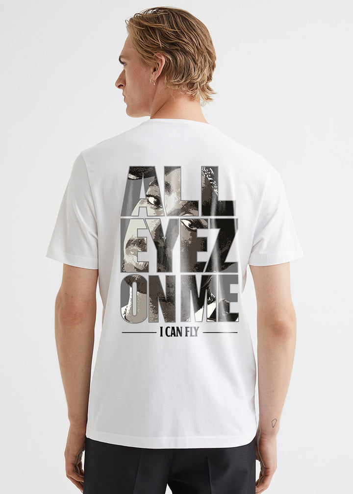 All Eyez On Me Men Half Sleeve Printed T-Shirt