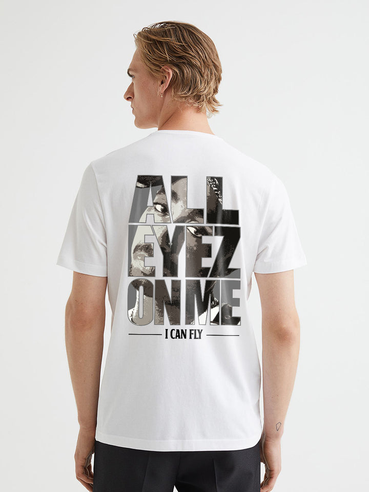 All Eyez On Me Men Half Sleeve Printed T-Shirt