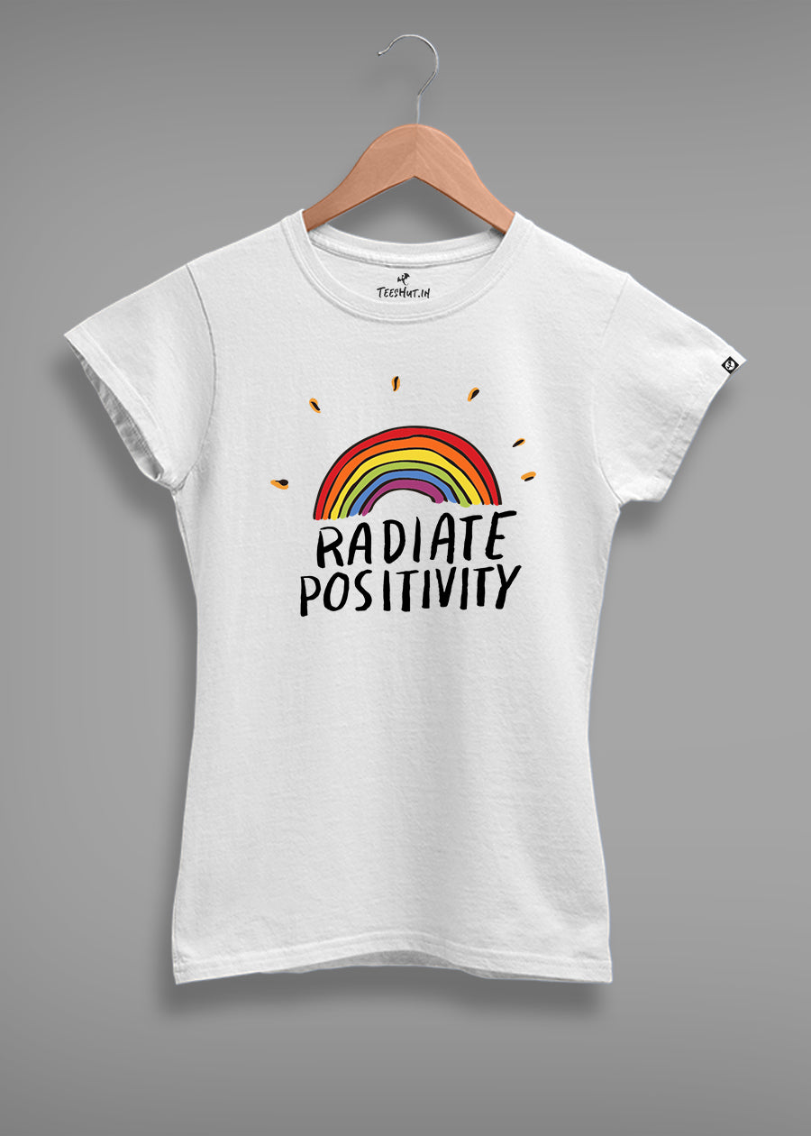Radiate Positivity Women half sleeve T-shirt