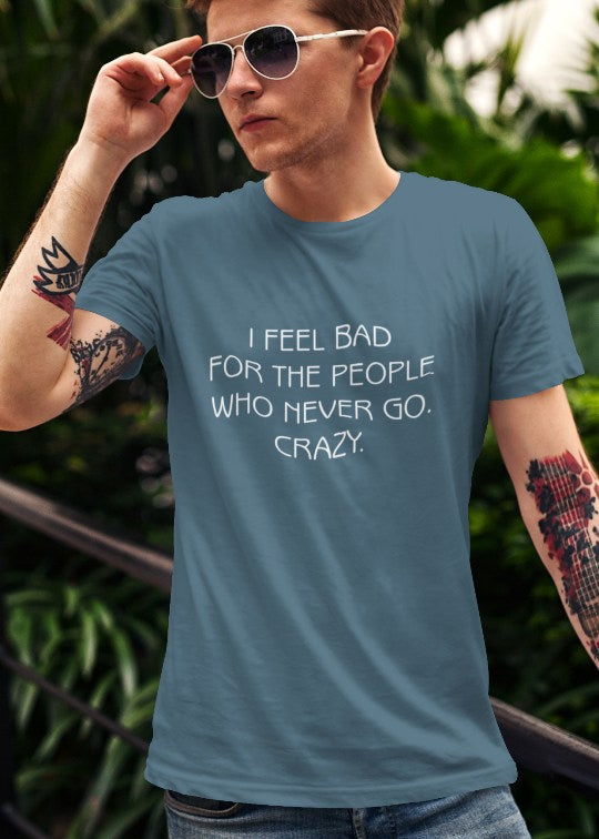 Go Crazy Half Sleeve Men's T-Shirt